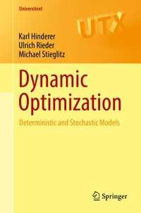 Dynamic Optimization〈1st ed. 2016〉 : Deterministic and Stochastic Models