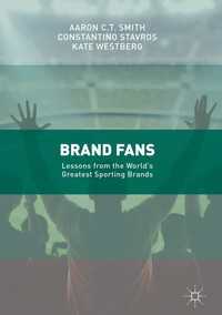 Brand Fans〈1st ed. 2017〉 : Lessons from the World's Greatest Sporting Brands