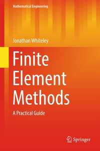 有限要素法実践ガイド<br>Finite Element Methods〈1st ed. 2017〉 : A Practical Guide