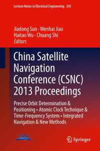 China Satellite Navigation Conference (CSNC) 2013 Proceedings : Precise Orbit Determination & Positioning • Atomic Clock Technique & Time–Frequency System • Integrated Navigation & New Methods