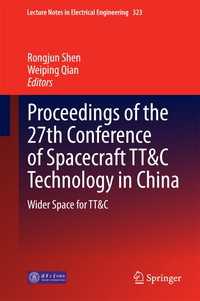 Proceedings of the 27th Conference of Spacecraft TT&C Technology in China : Wider Space for TT&C