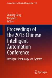 Proceedings of the 2015 Chinese Intelligent Automation Conference : Intelligent Technology and Systems