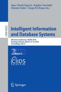 Intelligent Information and Database Systems〈1st ed. 2016〉 : 8th Asian Conference, ACIIDS 2016, Da Nang, Vietnam, March 14-16, 2016, Proceedings, Part II