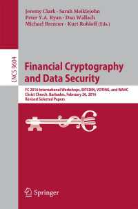 Financial Cryptography and Data Security〈1st ed. 2016〉 : FC 2016 International Workshops, BITCOIN, VOTING, and WAHC, Christ Church, Barbados, February 26, 2016, Revised Selected Papers