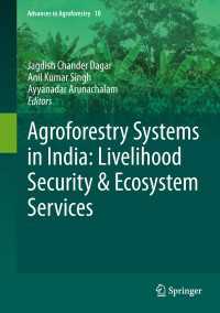 Agroforestry Systems in India: Livelihood Security & Ecosystem Services