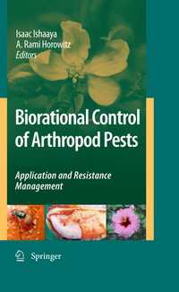 Biorational Control of Arthropod Pests : Application and Resistance Management