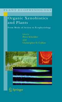 Organic Xenobiotics and Plants : From Mode of Action to Ecophysiology