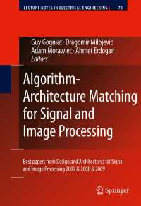 Algorithm-Architecture Matching for Signal and Image Processing : Best papers from Design and Architectures for Signal and Image Processing 2007 & 2008 & 2009