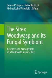 The Sirex Woodwasp and its Fungal Symbiont: : Research and Management of a Worldwide Invasive Pest