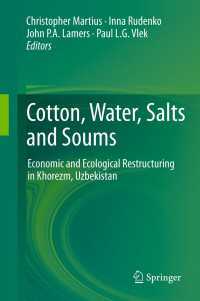 Cotton, Water, Salts and Soums : Economic and Ecological Restructuring in Khorezm, Uzbekistan