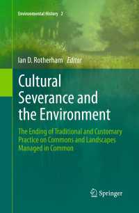 Cultural Severance and the Environment : The Ending of Traditional and Customary Practice on Commons and Landscapes Managed in Common