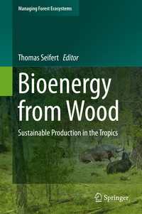 Bioenergy from Wood : Sustainable Production in the Tropics
