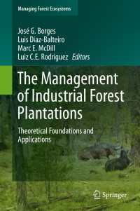 The Management of Industrial Forest Plantations : Theoretical Foundations and Applications