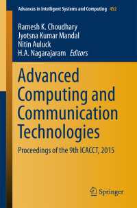 Advanced Computing and Communication Technologies〈1st ed. 2016〉 : Proceedings of the 9th ICACCT, 2015