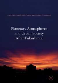 Ｃｈ．トゥニ＆吉本光宏（共）編／福島原発事故後の惑星的空気と都市社会<br>Planetary Atmospheres and Urban Society After Fukushima〈1st ed. 2017〉