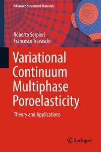 Variational Continuum Multiphase Poroelasticity〈1st ed. 2017〉 : Theory and Applications