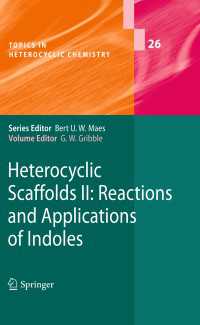 Heterocyclic Scaffolds II:〈2010〉 : Reactions and Applications of Indoles