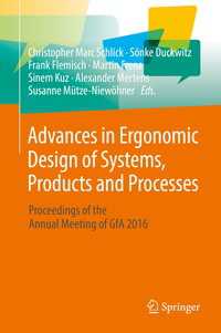 Advances in Ergonomic Design of Systems, Products and Processes〈1st ed. 2017〉 : Proceedings of the Annual Meeting of GfA 2016