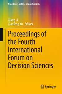 Proceedings of the Fourth International Forum on Decision Sciences〈1st ed. 2017〉