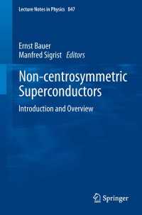 Non-Centrosymmetric Superconductors : Introduction and Overview