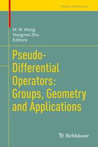擬微分作用素<br>Pseudo-Differential Operators: Groups, Geometry and Applications〈1st ed. 2017〉