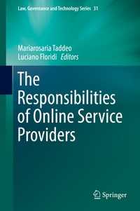 オンラインサービス提供業者の責任<br>The Responsibilities of Online Service Providers〈1st ed. 2017〉