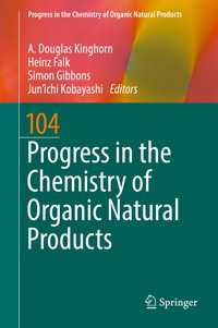 Progress in the Chemistry of Organic Natural Products 104〈1st ed. 2017〉