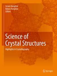 Science of Crystal Structures〈1st ed. 2015〉 : Highlights in Crystallography