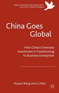 中国ビジネスのグローバル化<br>China Goes Global〈1st ed. 2016〉 : The Impact of Chinese Overseas Investment on its Business Enterprises