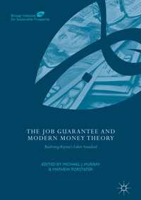 The Job Guarantee and Modern Money Theory〈1st ed. 2017〉 : Realizing Keynes’s Labor Standard