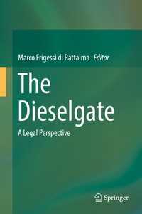 The Dieselgate〈1st ed. 2017〉 : A Legal Perspective