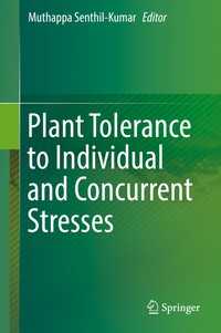 Plant Tolerance to Individual and Concurrent Stresses〈1st ed. 2017〉
