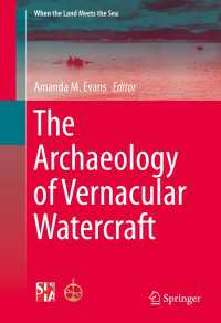The Archaeology of Vernacular Watercraft〈1st ed. 2016〉