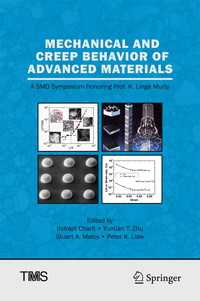 Mechanical and Creep Behavior of Advanced Materials〈1st ed. 2017〉 : A SMD Symposium Honoring Professor K. Linga Murty