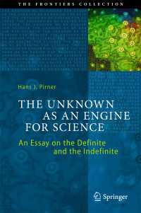 The Unknown as an Engine for Science : An Essay on the Definite and the Indefinite