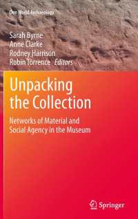 Unpacking the Collection : Networks of Material and Social Agency in the Museum