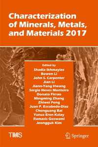 Characterization of Minerals, Metals, and Materials 2017〈1st ed. 2017〉