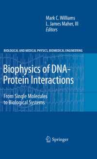 Biophysics of DNA-Protein Interactions : From Single Molecules to Biological Systems