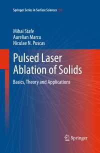 Pulsed Laser Ablation of Solids : Basics, Theory and Applications
