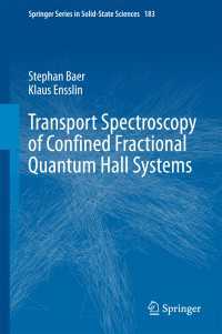 Transport Spectroscopy of Confined Fractional Quantum Hall Systems〈1st ed. 2015〉