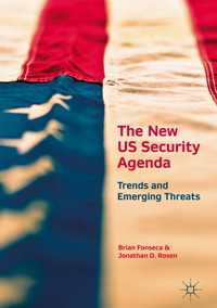The New US Security Agenda〈1st ed. 2017〉 : Trends and Emerging Threats