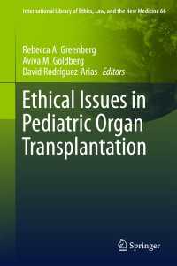 小児臓器移植の倫理的論点<br>Ethical Issues in Pediatric Organ Transplantation〈1st ed. 2016〉