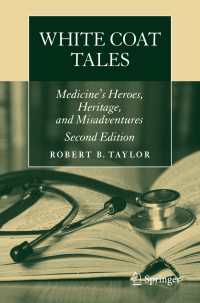 White Coat Tales〈Second Edition 2016〉 : Medicine's Heroes, Heritage, and Misadventures（2）