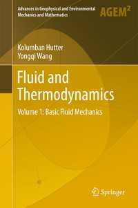 流体・熱力学１：基礎流体力学<br>Fluid and Thermodynamics〈1st ed. 2016〉 : Volume 1: Basic Fluid Mechanics