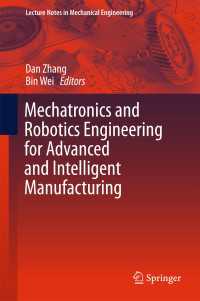 Mechatronics and Robotics Engineering for Advanced and Intelligent Manufacturing〈1st ed. 2017〉