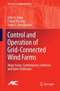 Control and Operation of Grid-Connected Wind Farms〈1st ed. 2016〉 : Major Issues, Contemporary Solutions, and Open Challenges
