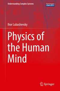 人間の心の物理学<br>Physics of the Human Mind〈1st ed. 2017〉