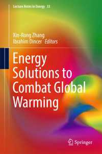 地球温暖化を食い止めるエネルギーのソリューション４５章<br>Energy Solutions to Combat Global Warming〈1st ed. 2017〉