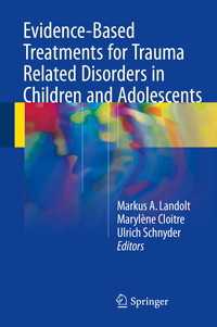 児童・青年のトラウマ関連障害のエビデンスに基づく治療<br>Evidence-Based Treatments for Trauma Related Disorders in Children and Adolescents〈1st ed. 2017〉