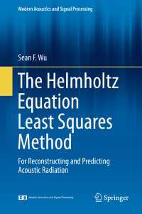 The Helmholtz Equation Least Squares Method : For Reconstructing and Predicting Acoustic Radiation